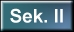 Sek. II